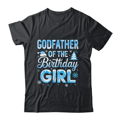 Godfather Of The Birthday Girl Snowflakes Winter Family Matching Shirt & Hoodie | teecentury