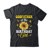Godfather Of The Birthday Girl Sunflower Party Family Matching Shirt & Hoodie | teecentury