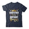 Godfather Of The Birthday Queen Funny Matching Birthday Party Shirt & Hoodie | teecentury