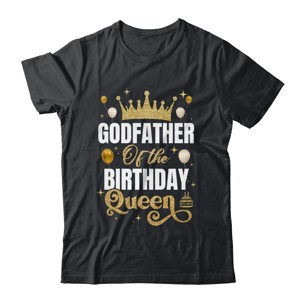 Godfather Of The Birthday Queen Women Girls Bday Party For Her Shirt & Hoodie | teecentury
