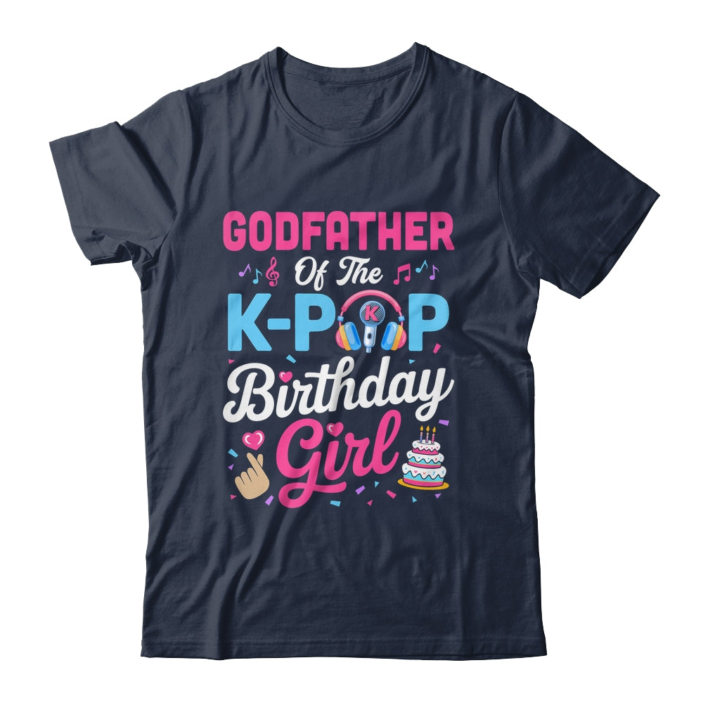 Godfather Of The K-Pop Birthday Girl Korean Music Family Shirt & Hoodie | teecentury