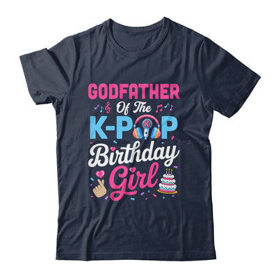 Godfather Of The K-Pop Birthday Girl Korean Music Family Shirt & Hoodie | teecentury