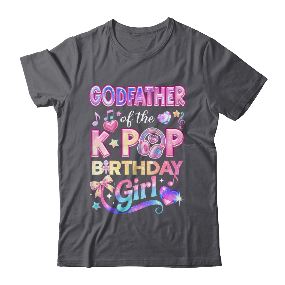 Godfather Of The K-Pop Birthday Girls Korean Music Lovers Shirt & Hoodie | teecentury