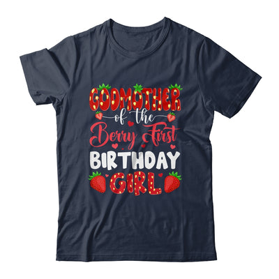 Godmother Of The Berry First Birthday Of Girl Strawberry Shirt & Hoodie | teecentury