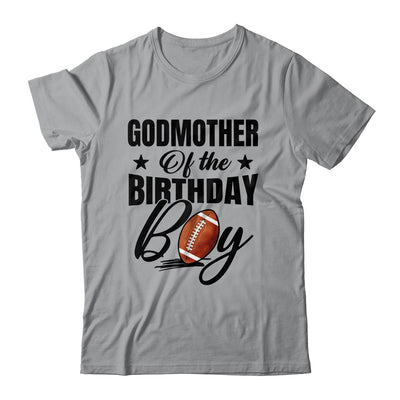 Godmother Of The Birthday Boy Football 1st Birthday Party Shirt & Hoodie | teecentury