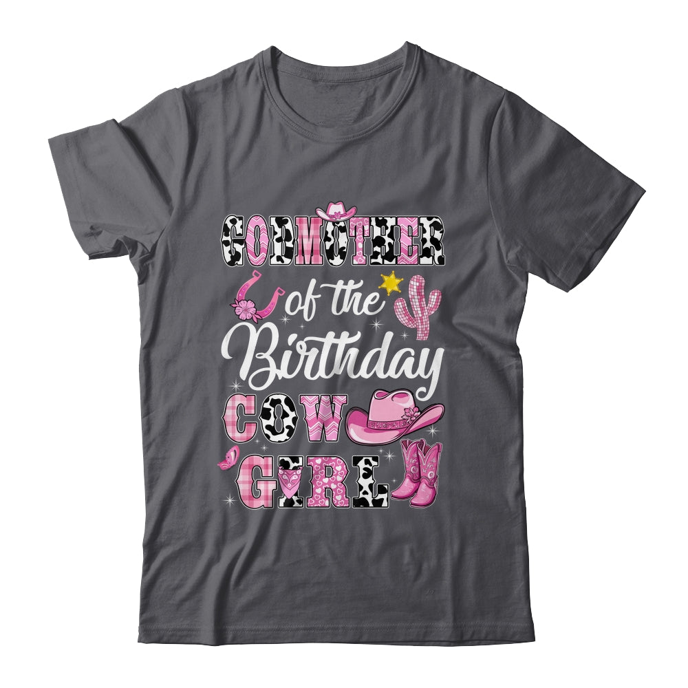 Godmother Of The Birthday Cow Girl Western Cowgirl 1st Birthday Shirt & Hoodie | teecentury