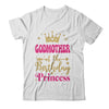 Godmother Of The Birthday For Girl 1st Birthday Princess Girl Shirt & Hoodie | teecentury