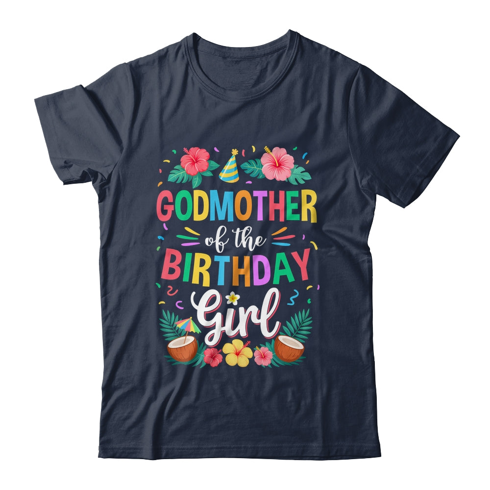 Godmother Of The Birthday Girl Aloha Hawaii Party 1st Birthday Shirt & Hoodie | teecentury