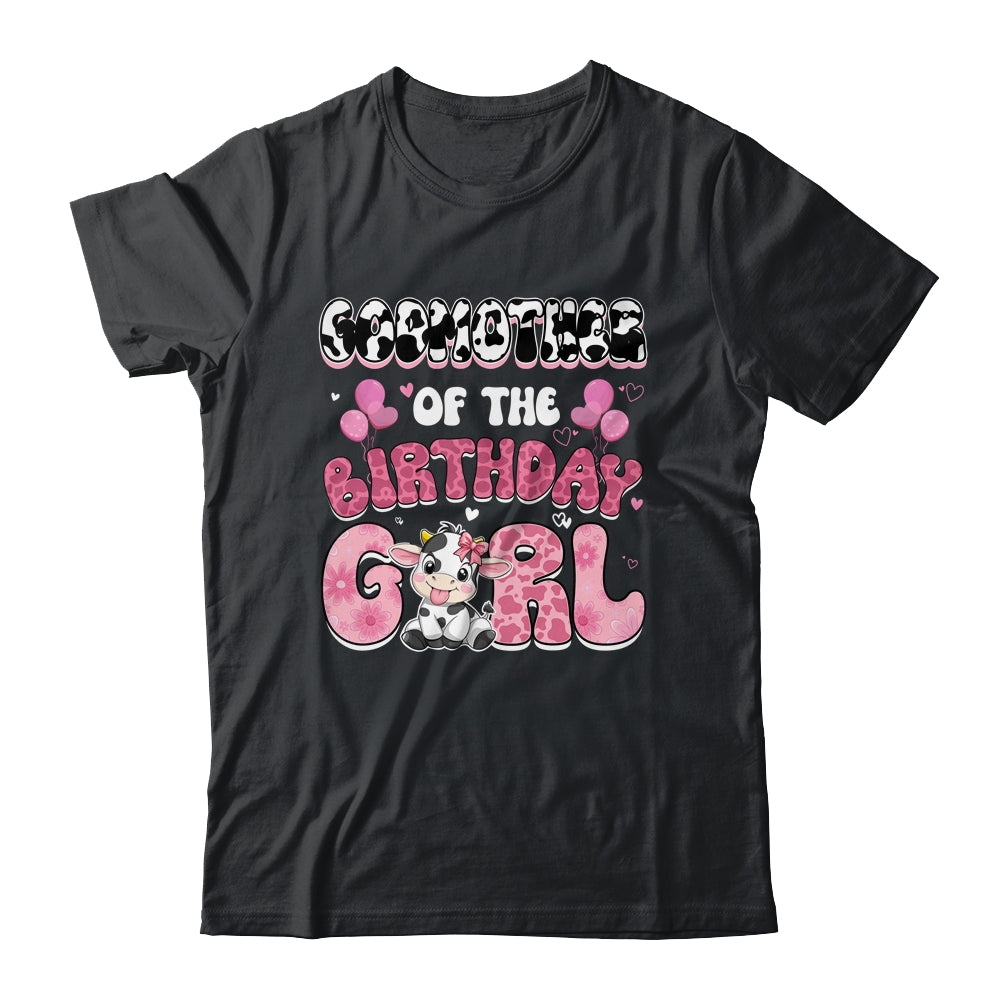 Godmother Of The Birthday Girl Cow Farm Family 1st Birthday Shirt & Hoodie | teecentury