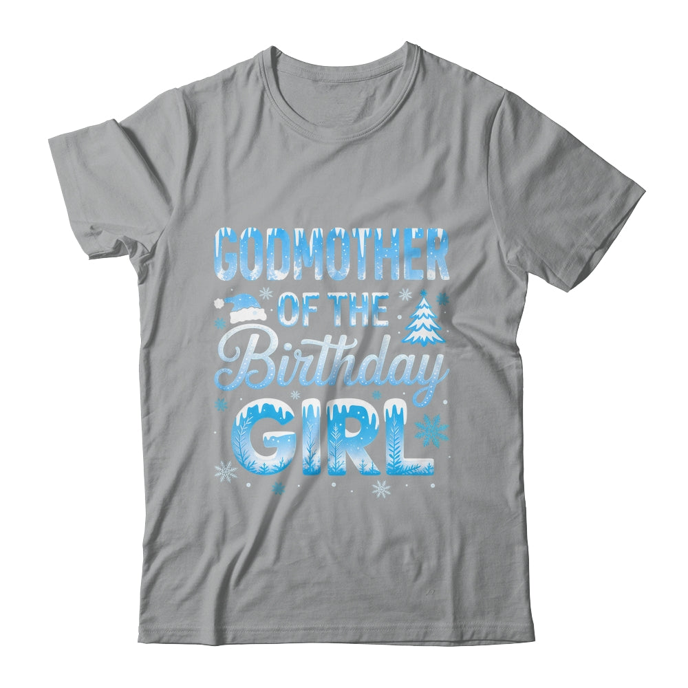 Godmother Of The Birthday Girl Snowflakes Winter Family Matching Shirt & Hoodie | teecentury