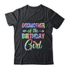 Godmother Of The Birthday Girl Tie Dye 1st Birthday Girl Shirt & Hoodie | teecentury
