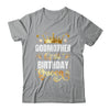 Godmother Of The Birthday Queen Funny Matching Birthday Party Shirt & Hoodie | teecentury