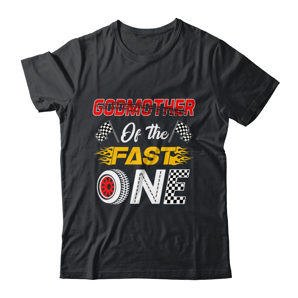 Godmother Of The Fast One 1st Birthday Race Car Family Shirt & Hoodie | teecentury