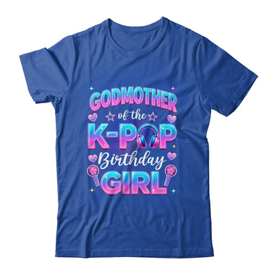 Godmother Of The K-Pop Birthday Girl Korean Music Lovers Shirt & Hoodie | teecentury
