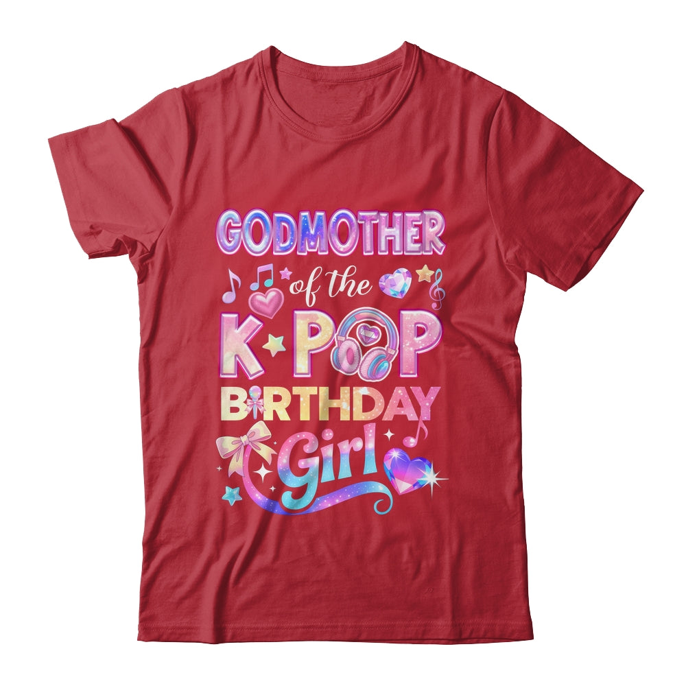 Godmother Of The K-Pop Birthday Girls Korean Music Lovers Shirt & Hoodie | teecentury