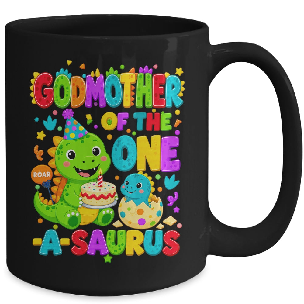 Godmother Of The One-A-Saurus 1St Birthday Boy T-Rex Dinosaur Mug | teecentury