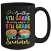 Goodbye 4th Grade Graduation To 5th Grade Hello Summer Mug | teecentury