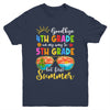 Goodbye 4th Grade Graduation To 5th Grade Hello Summer Youth Shirt | teecentury
