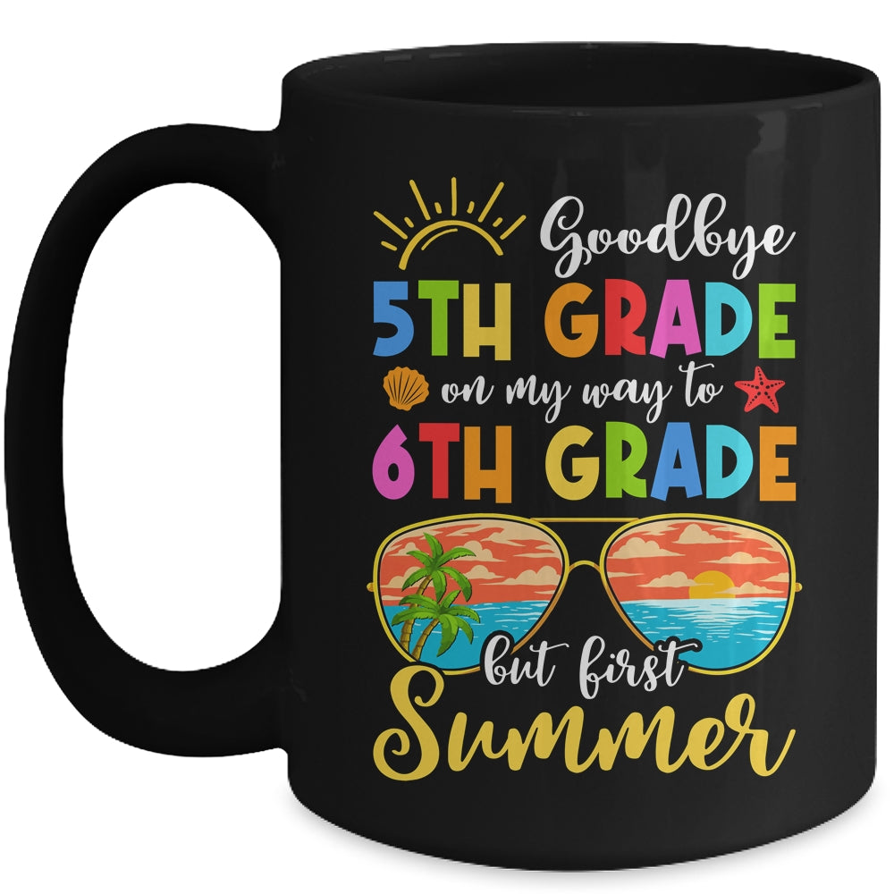 Goodbye 5th Grade Graduation To 6th Grade Hello Summer Mug | teecentury