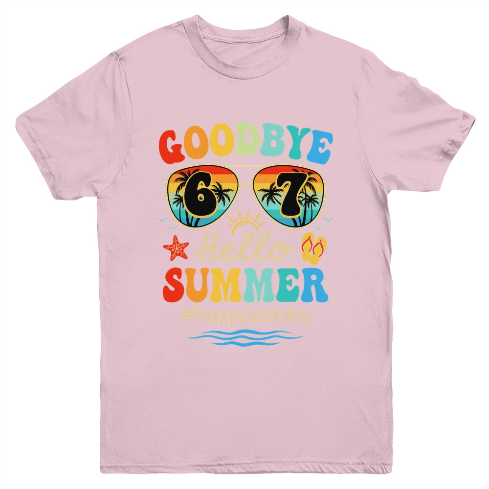 Goodbye 6 7 Hello Summer Last Day Of School Teacher Student Youth Shirt | teecentury