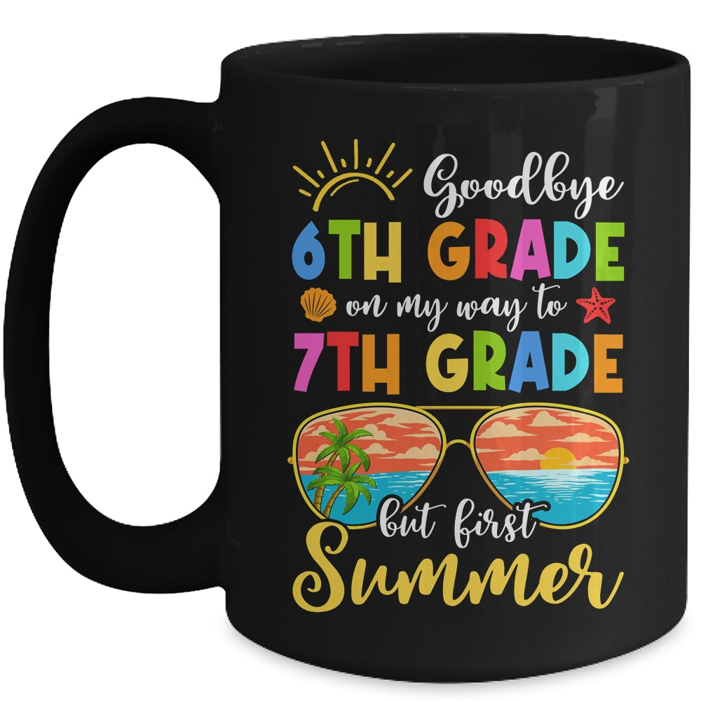 Goodbye 6th Grade Graduation To 7th Grade Hello Summer Mug | teecentury