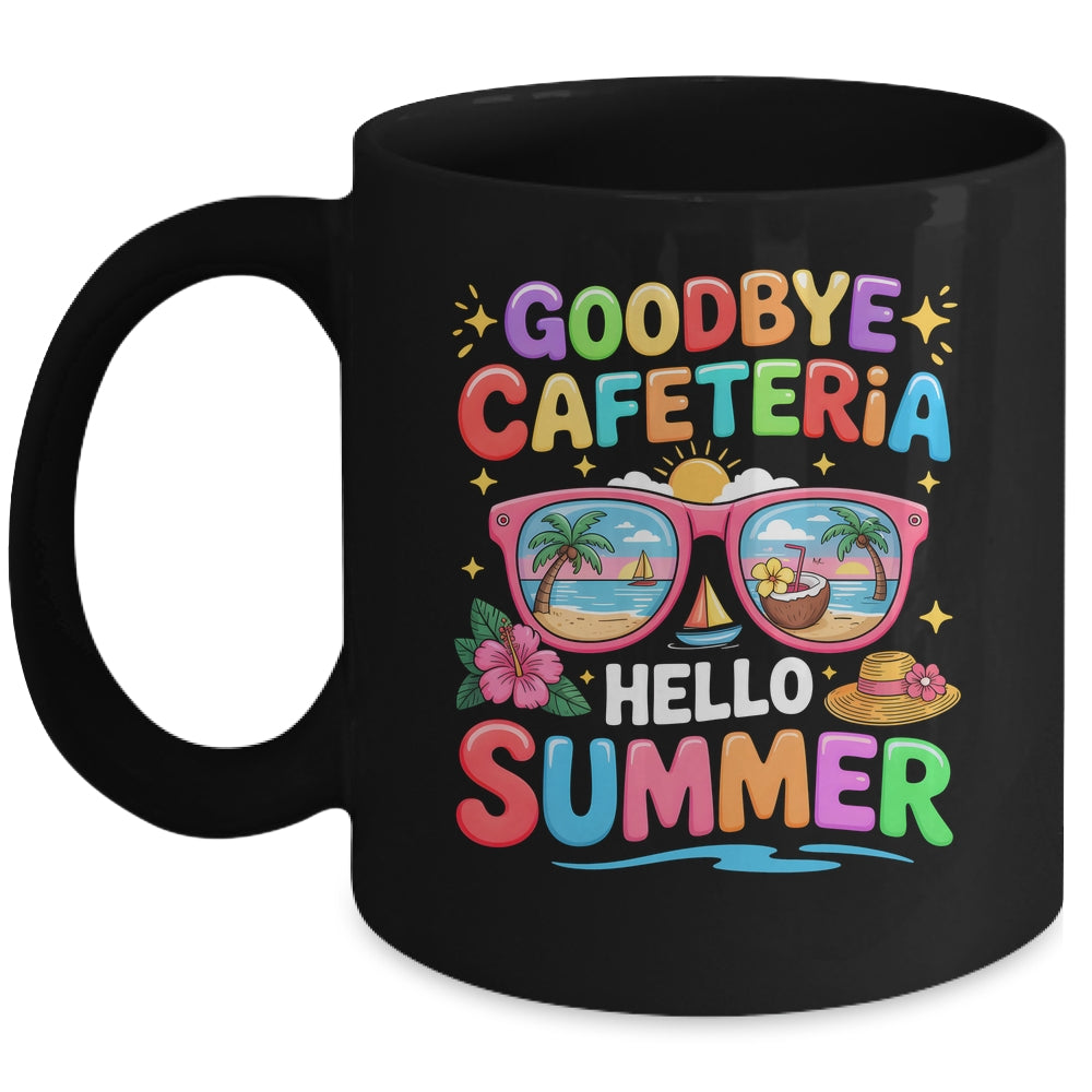 Goodbye Cafeteria Hello Summer End Of School Year Lunch Lady Mug | teecentury