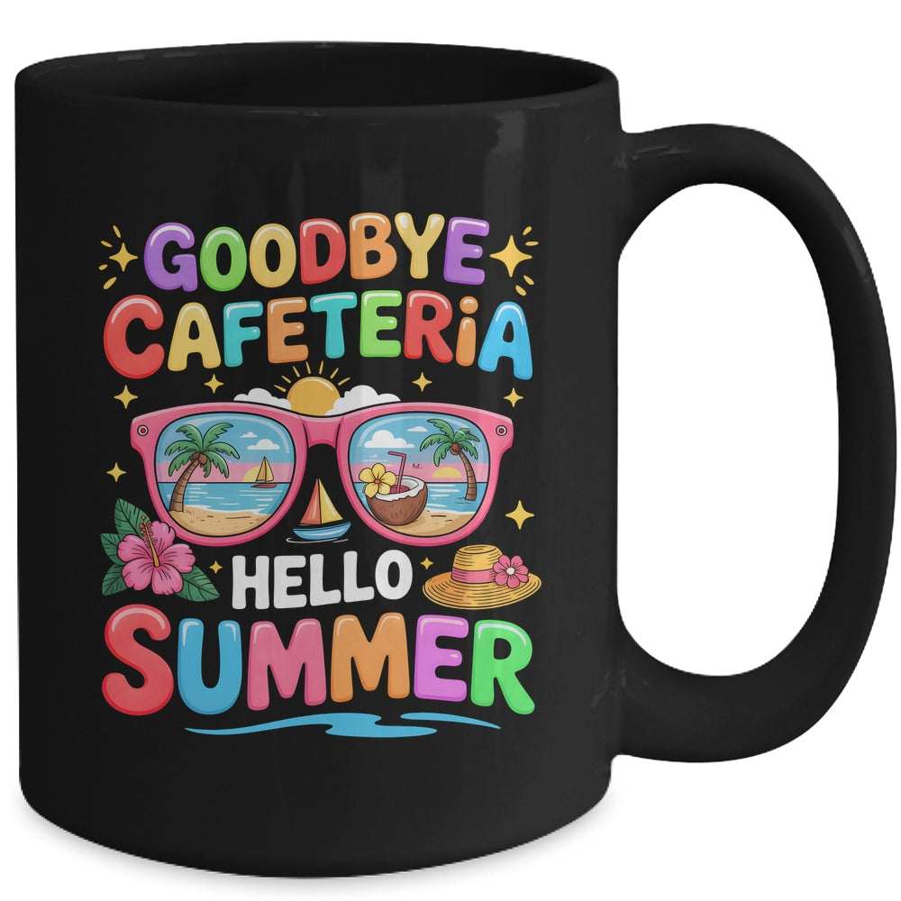 Goodbye Cafeteria Hello Summer End Of School Year Lunch Lady Mug | teecentury