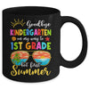 Goodbye Kindergarten Graduation To 1st Grade Hello Summer Mug | teecentury