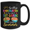 Goodbye Kindergarten Graduation To 1st Grade Hello Summer Mug | teecentury