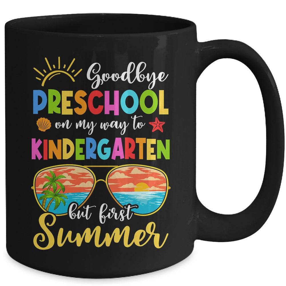 Goodbye Preschool Graduation To Kindergarten Hello Summer Mug | teecentury