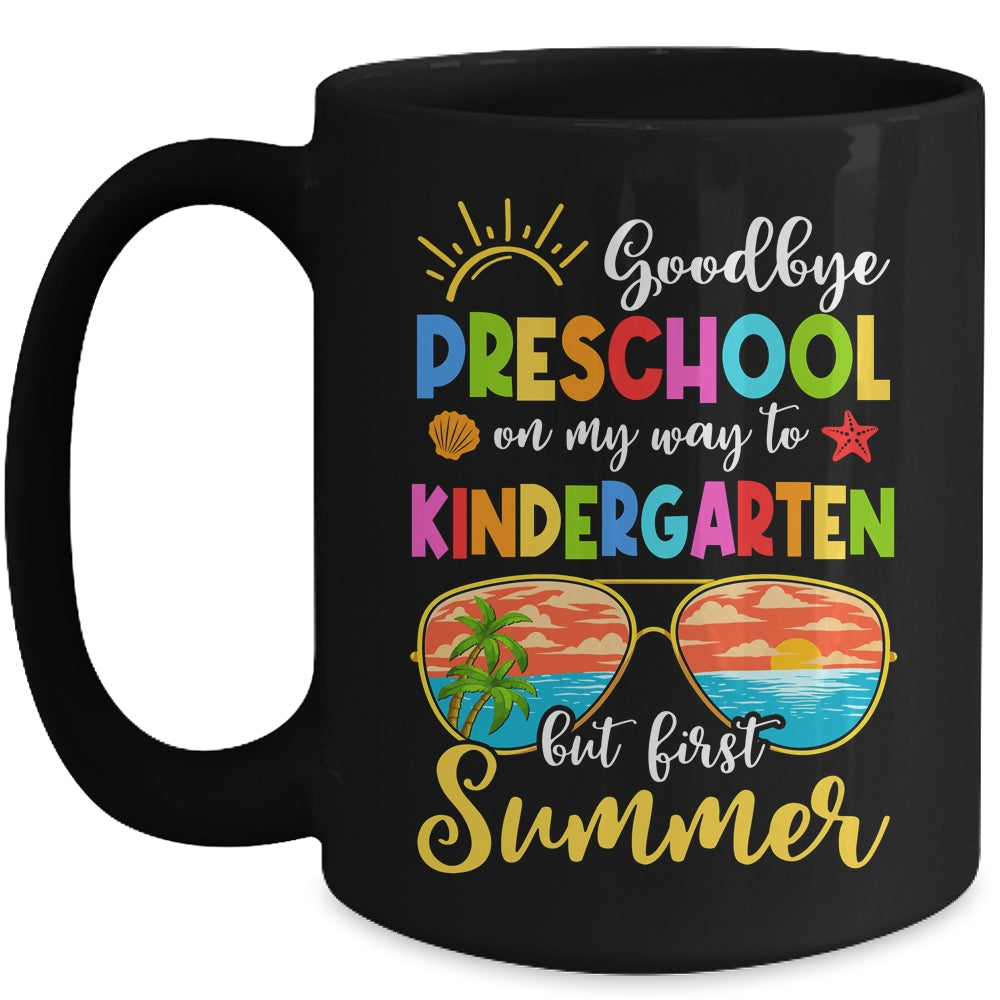 Goodbye Preschool Graduation To Kindergarten Hello Summer Mug | teecentury