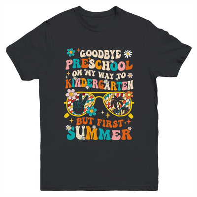 Goodbye Preschool Graduation To Kindergarten Summer Kids Youth Shirt | teecentury