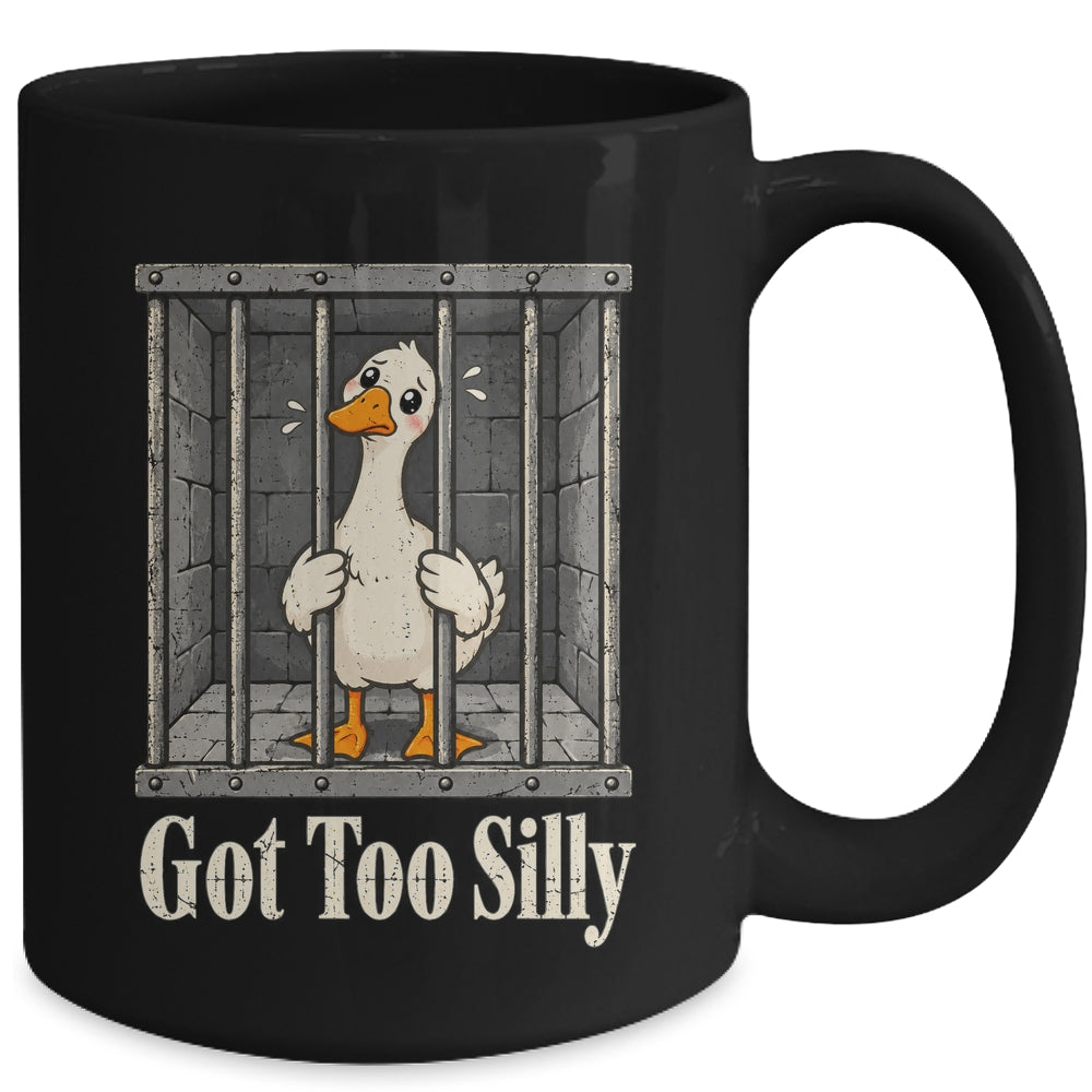 Got Too Silly Goose Meme Funny Pun Goose Jailbird Prison Mug | teecentury