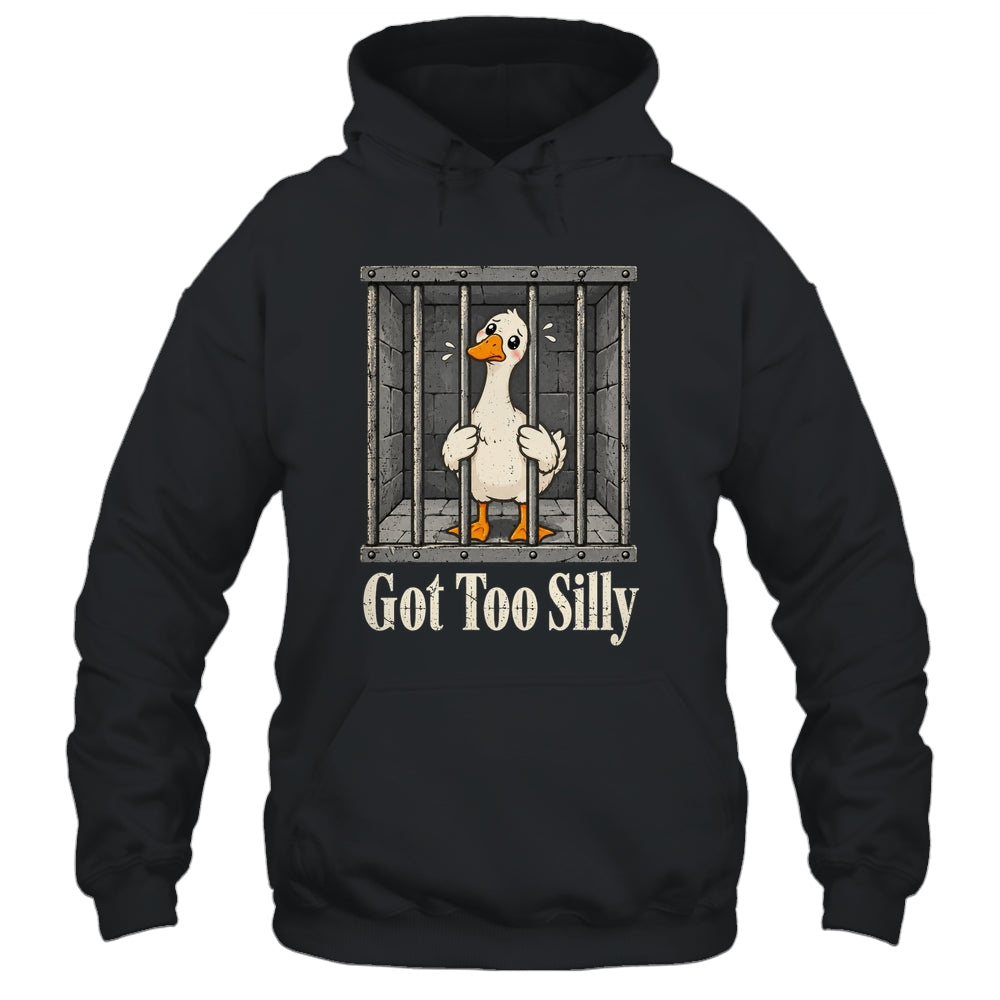 Got Too Silly Goose Meme Funny Pun Goose Jailbird Prison Shirt & Tank Top | teecentury