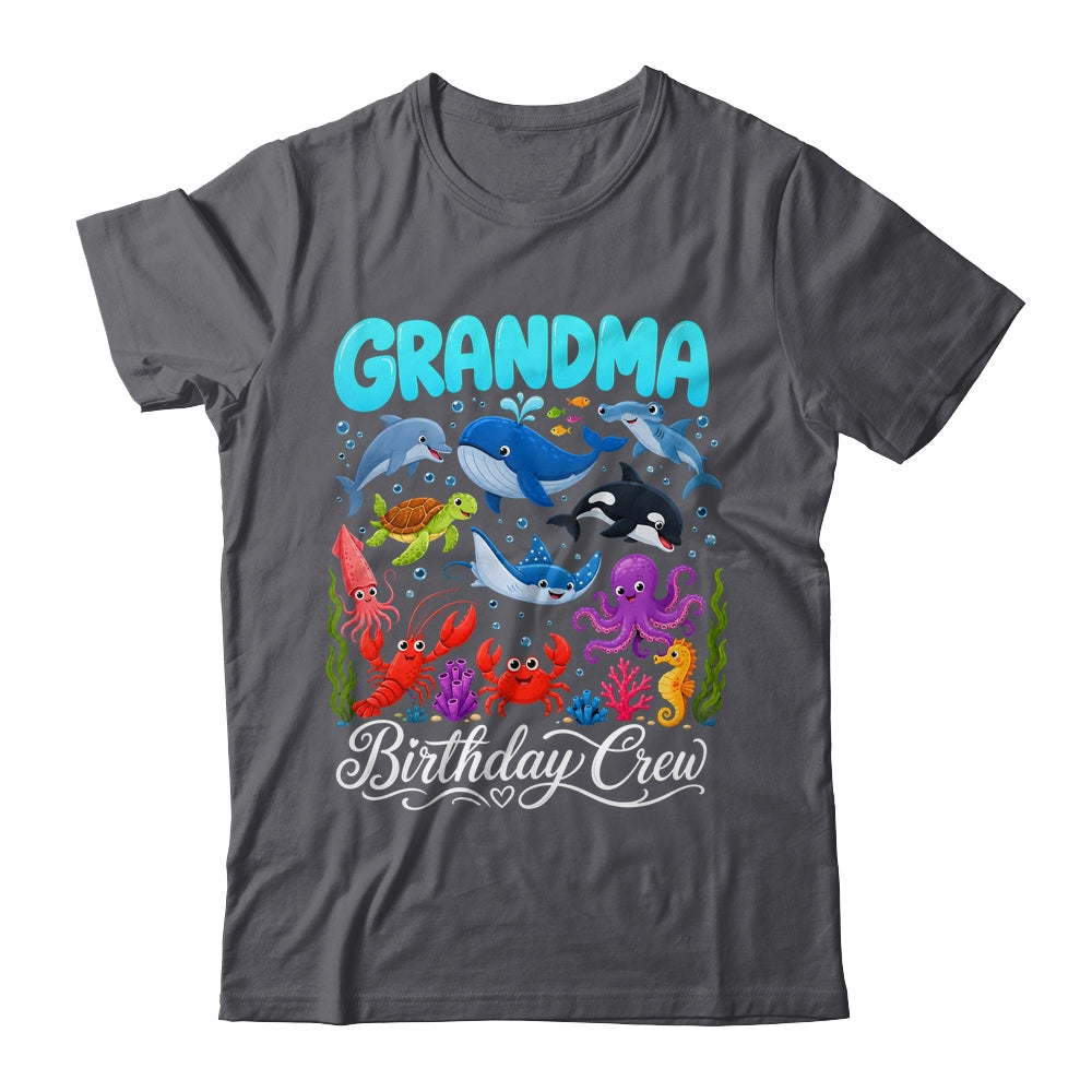 Grandma Birthday Crew Ocean Animals Birthday Under Sea Shirt & Hoodie | teecentury