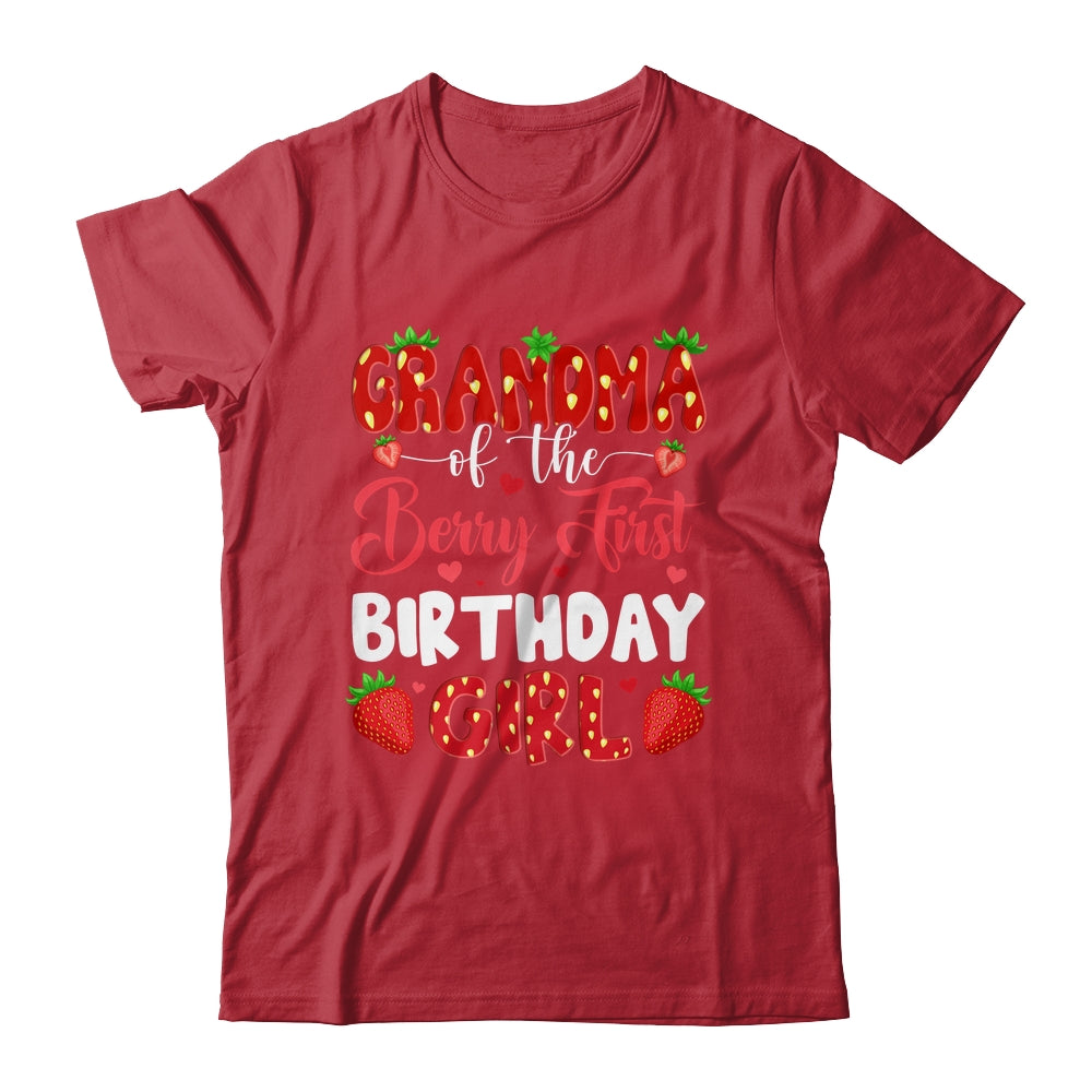 Grandma Of The Berry First Birthday Of Girl Strawberry Shirt & Hoodie | teecentury