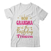 Grandma Of The Birthday For Girl 1st Birthday Princess Girl Shirt & Hoodie | teecentury