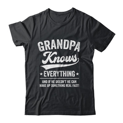 Grandpa Knows Everything Fathers Day Birthday Christmas Shirt & Hoodie | teecentury