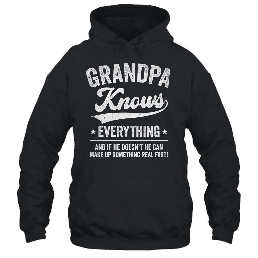Grandpa Knows Everything Fathers Day Birthday Christmas Shirt & Hoodie | teecentury