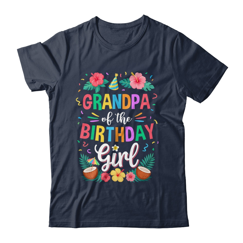 Grandpa Of The Birthday Girl Aloha Hawaii Party 1st Birthday Shirt & Hoodie | teecentury