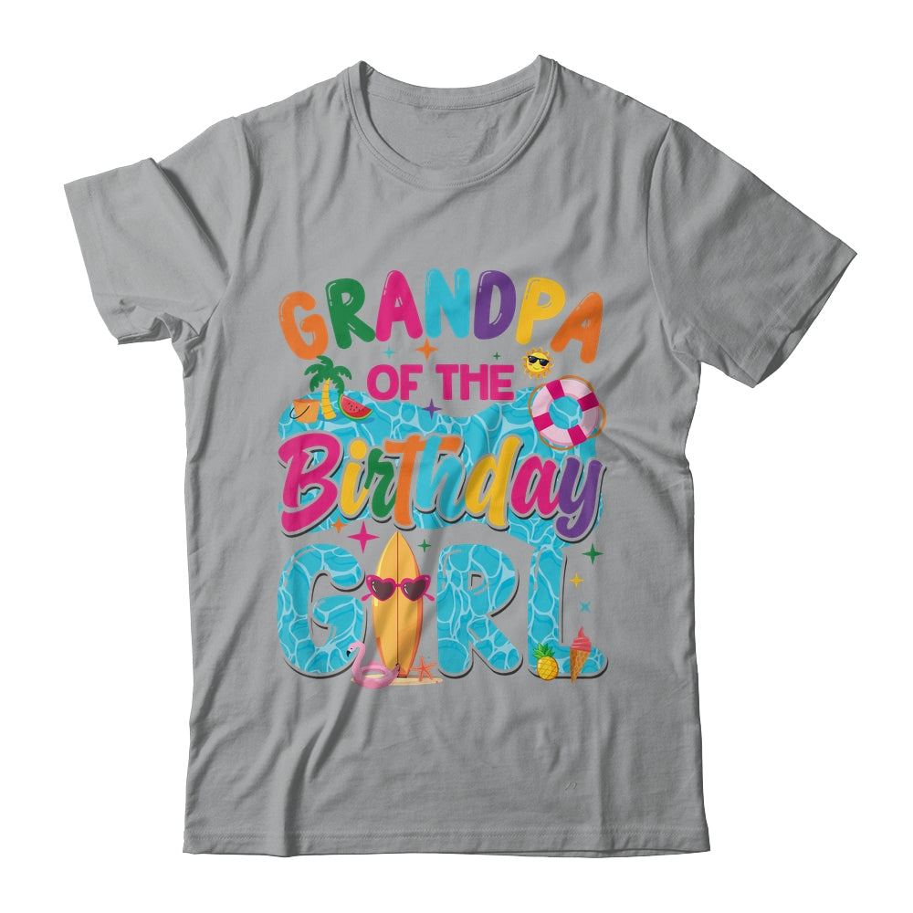 Grandpa Of The Birthday Girl Pool Party Beach Family Matching Shirt & Hoodie | teecentury