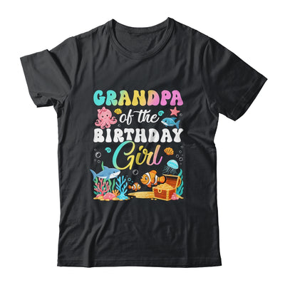 Grandpa Of The Birthday Girl Sea Fish Ocean Aquarium Shirt & Hoodie | teecentury