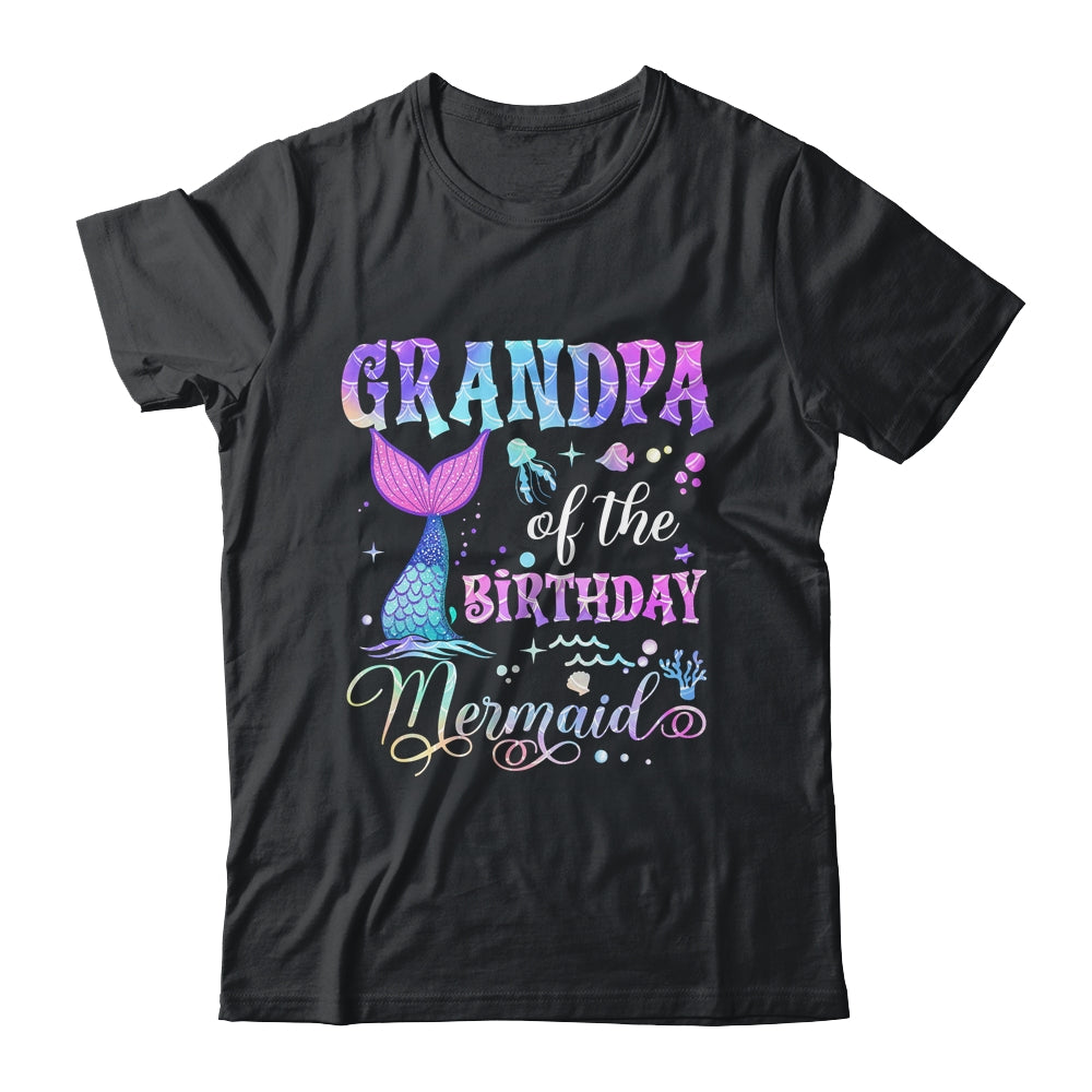 Grandpa Of The Birthday Mermaid Girl Bday Party Squad Family Shirt & Hoodie | teecentury