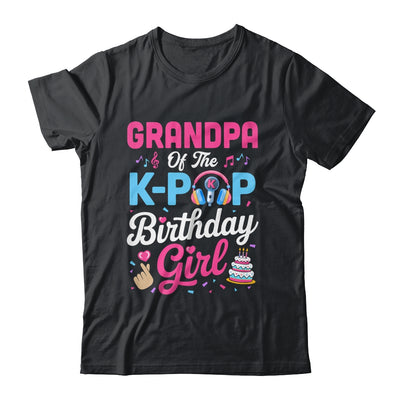 Grandpa Of The K-Pop Birthday Girl Korean Music Family Shirt & Hoodie | teecentury