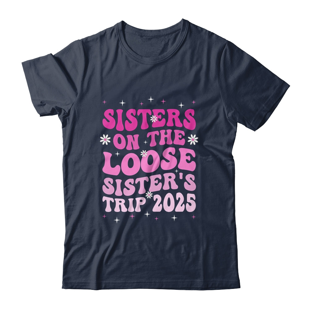 Groovy Cute Sisters On The Loose Sisters Trip 2025 Vacation Shirt & Tank Top | teecentury