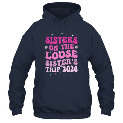 Groovy Cute Sisters On The Loose Sisters Trip 2026 Vacation Shirt & Tank Top | teecentury