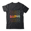 Groovy Dance Design For Women Girls Dancer Dancing Lover Shirt & Tank Top | teecentury