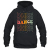 Groovy Dance Design For Women Girls Dancer Dancing Lover Shirt & Tank Top | teecentury