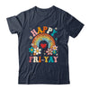 Groovy Happy Fri-Yay Friday Lovers Fun Teacher Shirt & Hoodie | teecentury