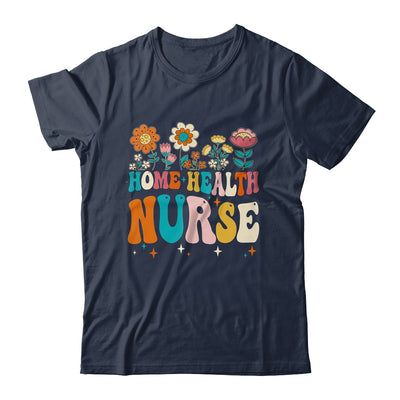 Groovy Home Health Nurse Flowers Home Health Nursing Shirt & Tank Top | teecentury